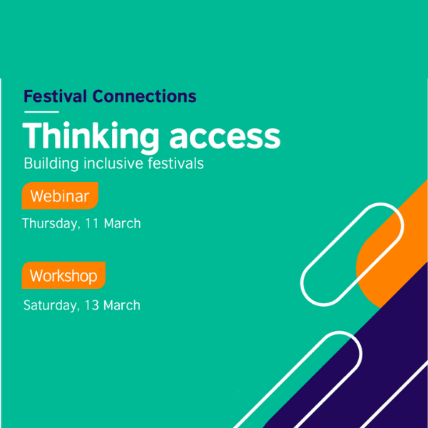 Thinking access: Building inclusive festivals Thinking access: Building inclusive festivals